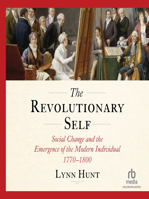 Title details for The Revolutionary Self by Lynn Hunt - Available
